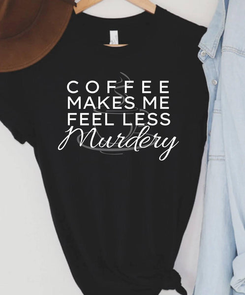 Coffee makes me less murdery