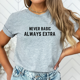 Never basic always extra